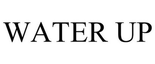 WATER UP