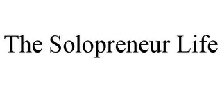 THE SOLOPRENEUR LIFE