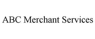 ABC MERCHANT SERVICES