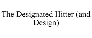 THE DESIGNATED HITTER