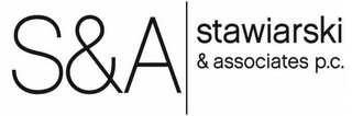 S&A STAWIARSKI & ASSOCIATES P.C.