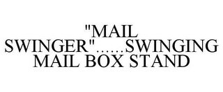 MAIL BOX STAND FOR SWINGING MAIL BOXES