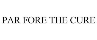 PAR FORE THE CURE