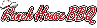 RANCH HOUSE BBQ