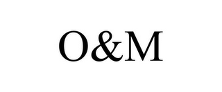 O&M