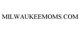 MILWAUKEEMOMS.COM