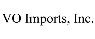 VO IMPORTS, INC.