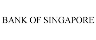 BANK OF SINGAPORE