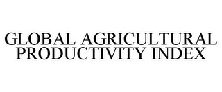 GLOBAL AGRICULTURAL PRODUCTIVITY INDEX