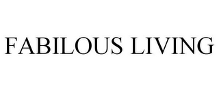 FABILOUS LIVING