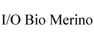 I/O BIO MERINO