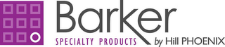 BARKER SPECIALTY PRODUCTS BY HILL PHOENIX