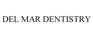 DEL MAR DENTISTRY