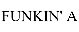 FUNKIN' A