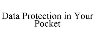 DATA PROTECTION IN YOUR POCKET