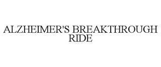 ALZHEIMER'S BREAKTHROUGH RIDE