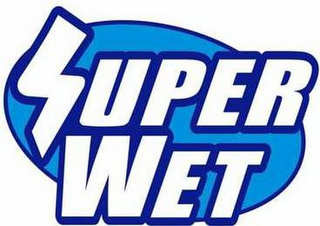 SUPER WET