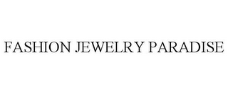 FASHION JEWELRY PARADISE