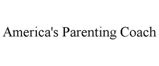 AMERICA'S PARENTING COACH