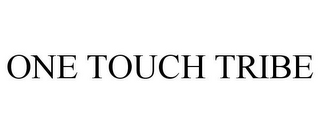 ONE TOUCH TRIBE