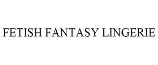 FETISH FANTASY LINGERIE