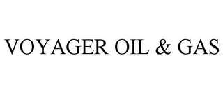 VOYAGER OIL & GAS