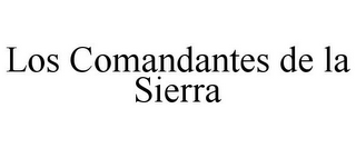 LOS COMANDANTES DE LA SIERRA