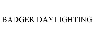 BADGER DAYLIGHTING