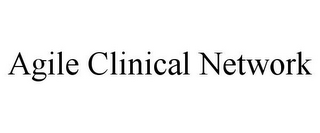 AGILE CLINICAL NETWORK