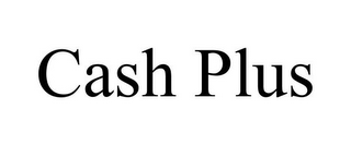 CASH PLUS