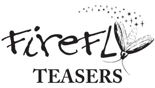 FIREFLY TEASERS