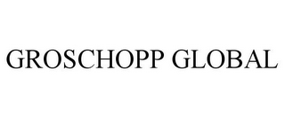 GROSCHOPP GLOBAL