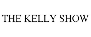 THE KELLY SHOW