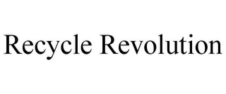 RECYCLE REVOLUTION