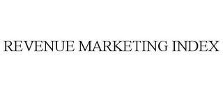 REVENUE MARKETING INDEX