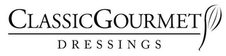 CLASSIC GOURMET DRESSINGS