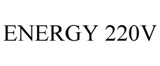 ENERGY 220V