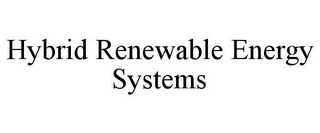 HYBRID RENEWABLE ENERGY SYSTEMS
