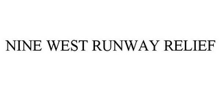 NINE WEST RUNWAY RELIEF