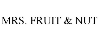 MRS. FRUIT & NUT