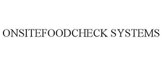 ONSITEFOODCHECK SYSTEMS