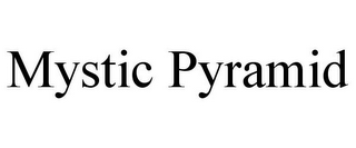 MYSTIC PYRAMID