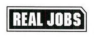 REAL JOBS