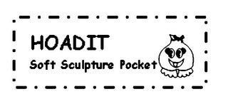 HOADIT SOFT SCULPTURE POCKET