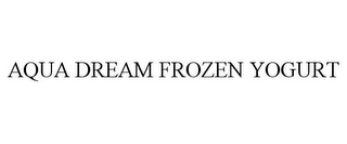 AQUA DREAM FROZEN YOGURT