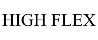 HIGH FLEX