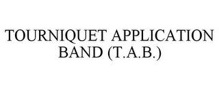 TOURNIQUET APPLICATION BAND (T.A.B.)