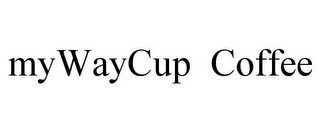 MYWAYCUP COFFEE