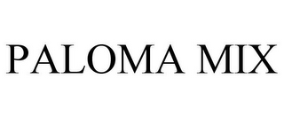 PALOMA MIX
