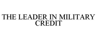 THE LEADER IN MILITARY CREDIT